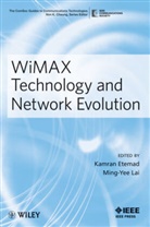 Kamra Etemad, Kamran Etemad, Kamran (Consultant) Lai Etemad, Kamran Lai Etemad, Etemad Kamran, ETEMAD KAMRAN LAI MING YEE... - Wimax Technology and Network Evolution