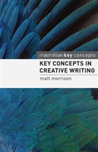 Matt Morrison, Matthew Morrison - Key Concepts in Creative Writing