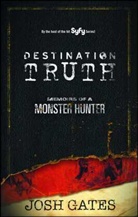 Josh Gates, Gates Josh - Destination Truth