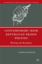 L Whalen, L. Whalen, Lachlan Whalen - Contemporary Irish Republican Prison Writing