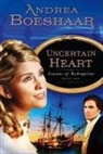 Andrea Boeshaar, Andrea Kuhn Boeshaar - Uncertain Heart