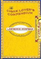 Lawrence Dorfman, Dorfman Lawrence - Cigar Lover''s Compendium