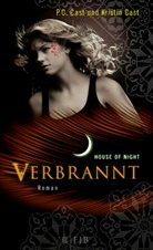 Cas, Cast, Kristin Cast, P Cast, P C Cast, P. C. Cast... - House of Night - Verbrannt