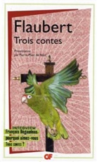 Gustave Flaubert - Trois contes