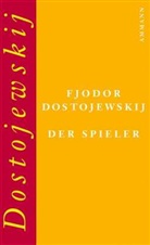 Fjodor Dostojewskij, Fjodor M Dostojewskij, Fjodor M. Dostojewskij - Der Spieler
