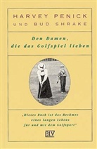 Harvey Penick, Bud Shrake - Den Damen, die das Golfspiel lieben