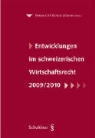 BAKER, Baker &amp; McKenzie Z&uuml;rich, Baker and McKenzie, Frick Joachim G., Glanzmann Lukas, Mckenzie... - Entwicklung im schweizerischen Wirtschaftsrecht 2009/2010
