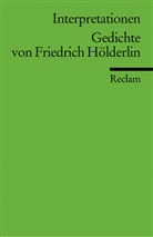 Friedrich H&ouml;lderlin, Gerhar Kurz, Gerhard Kurz - Interpretationen: Gedichte von Friedrich H&ouml;lderlin