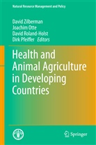Joachi Otte, Joachim Otte, Dirk Pfeiffer, David Roland-Holst, David Roland-Holst et al, David Zilberman - Health and Animal Agriculture in Developing Countries