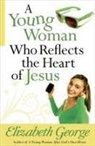Elizabeth George, Steve Miller - A Young Woman Who Reflects the Heart of Jesus