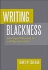 James W Coleman, James W. Coleman, James W. (James Wilmouth) Coleman - Writing Blackness