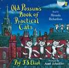 T. S. Eliot, Thomas S. Eliot, Thomas Stearns Eliot, Miranda Richardson, Richardson Miranda, Axel Scheffler... - Old Possum''s Book of Practical Cats (H&ouml;rbuch)