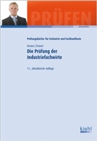 B&auml;rbel Krause, G&uuml;nter Krause - Die Pr&uuml;fung der Industriefachwirte