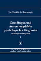 Manfre Amelang, Manfred Amelang, Niels Birbaumer, Lutz F Hornke, Dieter Frey, Lutz F. Hornke... - Enzyklop&auml;die der Psychologie - Bd. 1: Grundfragen und Anwendungsfelder psychologischer Diagnostik