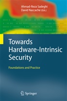 David Naccache, Ahmad-Reza Sadeghi, NACCACHE, Naccache, David Naccache, Ahmad-Rez Sadeghi... - Towards Hardware-Intrinsic Security