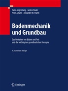 Peter Amann, Peter u a Amann, Jache Huder, Jachen Huder, Joche Huder, Hans-J&uuml;rge Lang... - Bodenmechanik und Grundbau