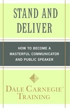Dale Carnegie, Dale Carnegie Training, Dale Carnegie Training - Stand and Deliver