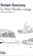 GOSCINNY, Ren&eacute; Goscinny, Semp, Jean-Jacque Semp&eacute;, Jean-Jacques Semp&eacute; - Les histoires in&eacute;dites du petit Nicolas. Vol. 2. Le petit Nicolas voyage