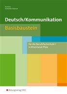 Alfon Axmann, Alfons Axmann, Gabriele Hohwieler-Br&uuml;nner - Deutsch/Kommunikation, Basisbaustein f&uuml;r die Berufsfachschule I in Rheinland-Pfalz