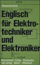 Miroslav Havlicek, Jiri Wanke - Englisch f&uuml;r Elektrotechniker und Elektroniker