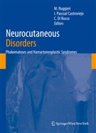 Pascual I. Castroviejo, Concezio Di Rocco, Ignaci Pascual Castroviejo, Ignacio Pascual Castroviejo, Ignacio Pascual-Castroviejo, Martino Ruggieri - Neurocutaneous Disorders
