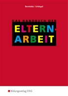 Fre Bernitzke, Fred Bernitzke, Peter Schlegel - Das Handbuch der Elternarbeit