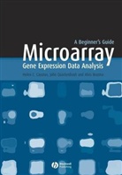 Brazma, Alvis Brazma, Brazma Alvis, Causton, Helen Causton, Helen C. Causton... - Microarray Gene Expression Data Analysis