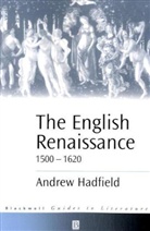 Hadfield, A Hadfield, Andrew Hadfield, Andrew (University of Wales) Hadfield, Hadfield Andrew - English Renaissance 1500-1620