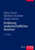 Winfrie Drochner, Winfried Drochner, Hein Jeroch, Heinz Jeroch, Ortwin Simon - Ern&auml;hrung landwirtschaftlicher Nutztiere