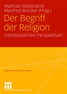 Brocker, Brocker, Manfred Brocker, Mathia Hildebrandt, Mathias Hildebrandt - Der Begriff der Religion