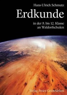 Hans Schmutz, Hans U Schmutz, Hans-Ulrich Schmutz - Erdkunde in der 9. bis 12. Klasse an Waldorfschulen