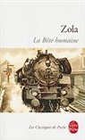 Emile Zola, Gis&egrave;le Seginger, Gis&egrave;le S&eacute;ginger, Emile Zola, &Eacute;mile Zola, Emile (1840-1902) Zola... - Les Rougon-Macquart. Vol. 17. La b&ecirc;te humaine