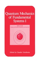 Claudi Teitelboim, Claudio Teitelboim - Quantum Mechanics of Fundamental Systems 1. Vol.1