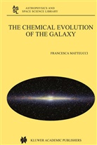 Francesca Matteucci, Francesca Matteucci - The Chemical Evolution of the Galaxy