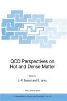 J. -P. Blaizot, Jean-Pau Blaizot, Jean-Paul Blaizot, Iancu, Iancu, E. Iancu... - QCD Perspectives on Hot and Dense Matter