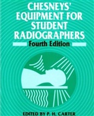 CARTER, Kathryn Carter, P. H. Carter, P. H. Paterson Carter, Peter Carter, Ph Carter... - Chesneys'' Equipment for Student Radiographers