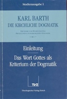 Karl Barth - Die kirchliche Dogmatik - 1: Einleitung; Das Wort Gottes als Kriterium der Dogmatik