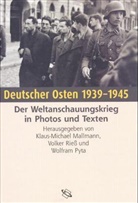K.-M. Mallmann, Klaus M Mallmann, Klaus-Michael Mallmann, Wolfgang Pyta, Wolfra Pyta, Wolfram Pyta... - Deutscher Osten 1939-1945