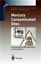 Ralf Ebinghaus, Luiz D. de Lacerda, Wim Salomons, Ralph R. Turner, O. Vasiliev - Mercury Contaminated Sites