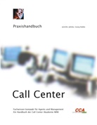 Jahnk, Jennifer Jahnke, Rabbe, Georg Rabbe, Jennife Jahnke, Rabbe... - Praxishandbuch Call Center