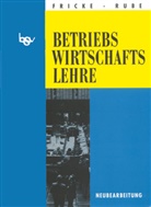 Franz Fricke, Fran Fricke, Franz Fricke, Klaus-Hartwig Rube, Klaus-Hartwig Rube - Betriebswirtschaftslehre, Sekundarstufe II: bsv Betriebswirtschaftslehre - Ausgabe 2001