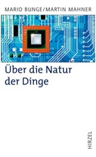 Bung, Mario Bunge, Mahner, Martin Mahner - &Uuml;ber die Natur der Dinge