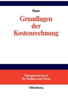 Lothar Hans - Grundlagen der Kostenrechnung