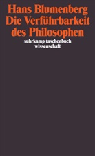 Hans Blumenberg, Hans Blumenberg-Archiv, Hans-Blumenberg-Archi, Hans-Blumenberg-Archiv - Die Verf&uuml;hrbarkeit des Philosophen