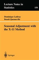 Dominiqu Ladiray, Dominique Ladiray, Benoit Quenneville, Beno&icirc;t Quenneville - Seasonal Adjustment with the X-11 Method