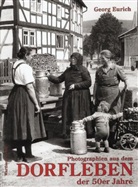 Georg Eurich - Photographien aus dem Dorfleben der 50er Jahre
