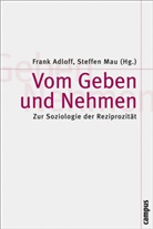 Marcel Mauss, Marshall D. Sahlins, Geo Simmel, Fran Adloff, Frank Adloff, Frank  Mau Adloff... - Vom Geben und Nehmen