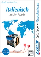 Federico Benedetti, Jean-Louis Gousse, ASSiMiL GmbH, Anthony ASSiMiL GmbH, ASSiMi GmbH, ASSiMiL GmbH - Assimil Italienisch in der Praxis f&uuml;r (Fortgeschrittene): Italienisch in der praxis f&uuml;r fortgeschrittene