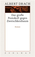 Albert Drach, Ingrid Cella, Fetz, Bernhard Fetz, Wendelin Schmidt-Dengler, Ev Schobel... - Werke - 5: Das gro&szlig;e Protokoll gegen Zwetschkenbaum