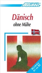 Battai, Battail, Poulsen, ASSiMiL GmbH, Assimil GmbH - Assimil D&auml;nisch ohne M&uuml;he: D&auml;nisch ohne m&uuml;he